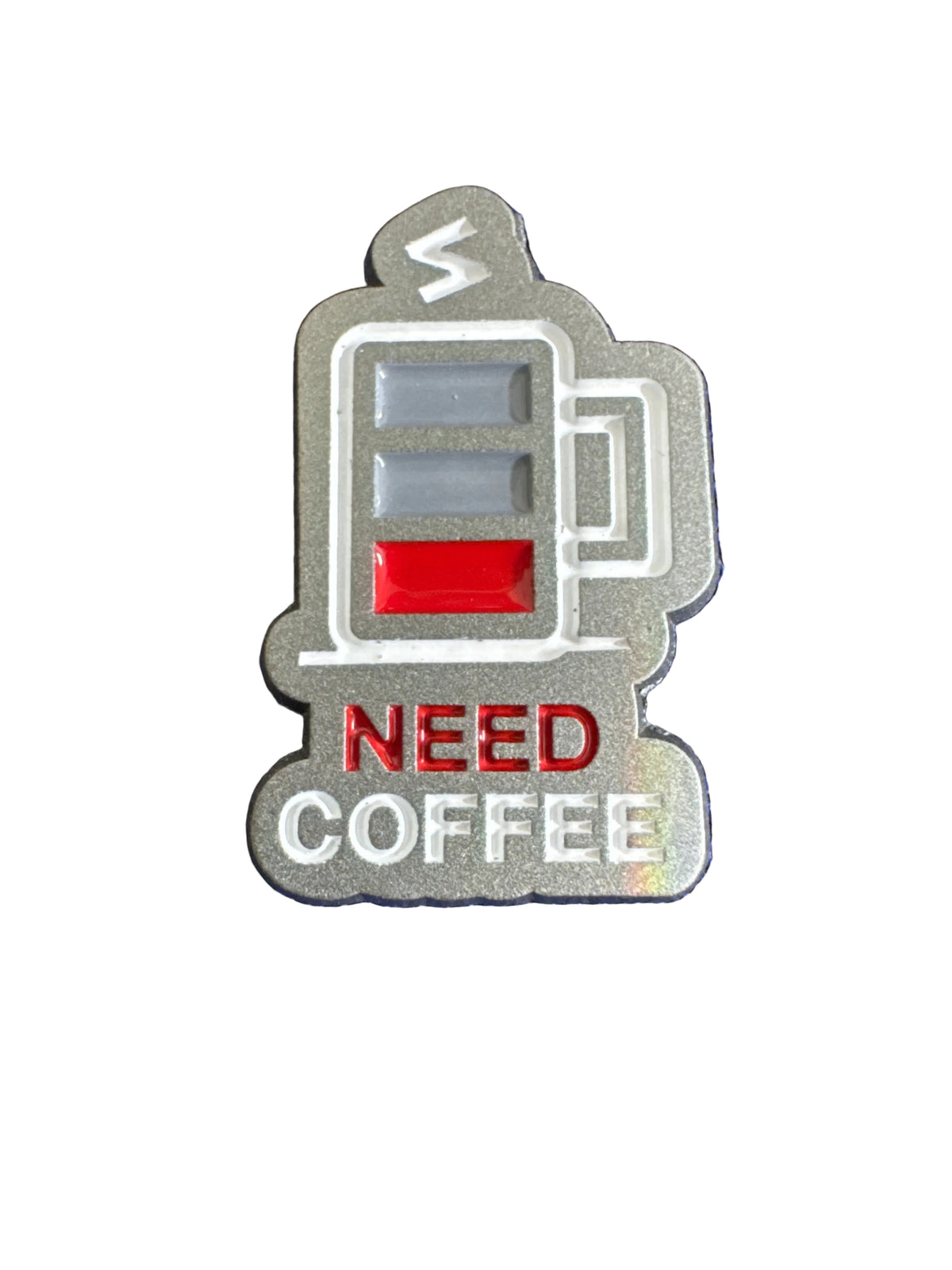 Need Coffee Battery - Metal Sticker